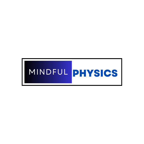 Mindful physics